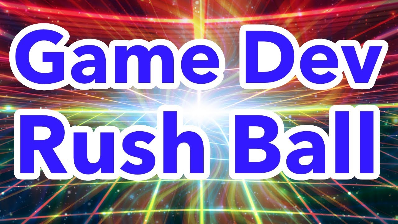 Rush Ball Template Explanation
