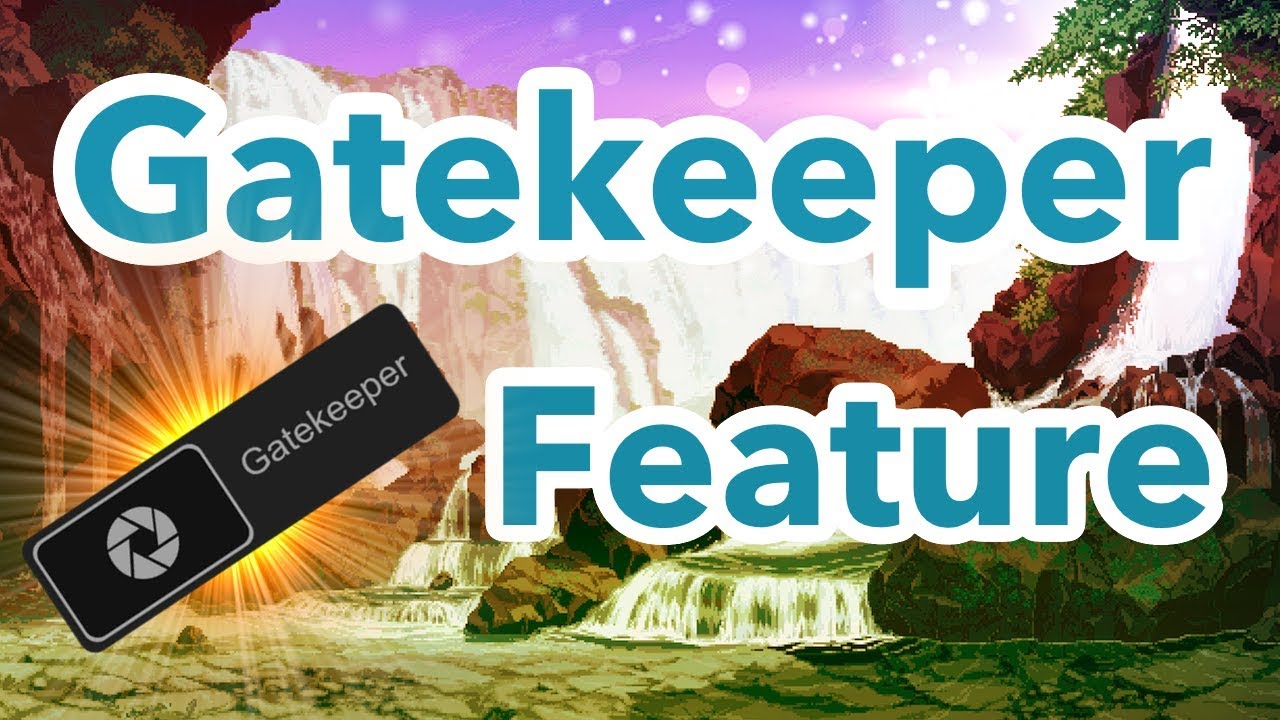 How To Use The Gatekeeper Feature