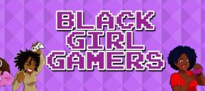 Black Girl Gamers